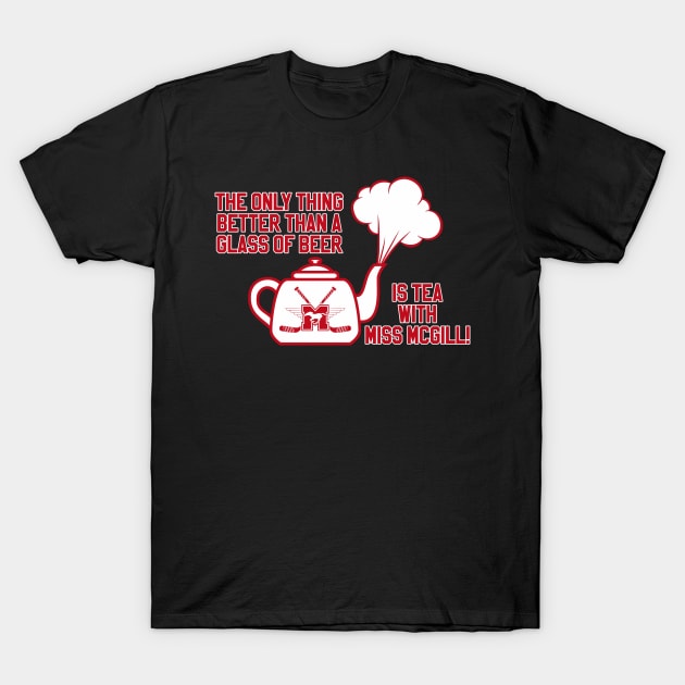 Tea With Miss McGill T-Shirt by Tee Arcade